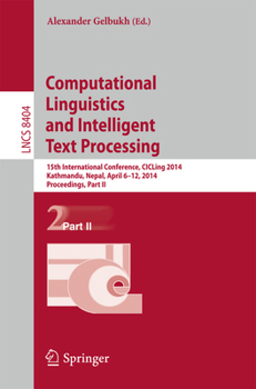 Computational Linguistics and Intelligent Text Processing: 15th International Conference, Cicling 2014, Kathmandu, Nepal, April 6-12, 2014, Proceedings, Part II