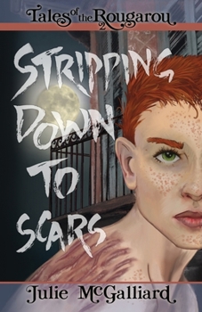 Paperback Stripping Down to Scars: Tales of the Rougarou Book 2 Book