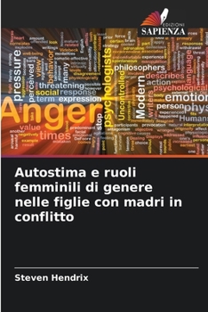 Paperback Autostima e ruoli femminili di genere nelle figlie con madri in conflitto [Italian] Book