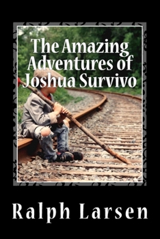 The Amazing Adventures of Joshua Survivo