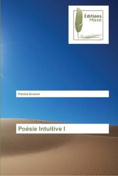 Paperback Poésie Intuitive I [French] Book