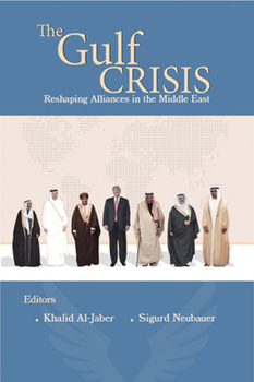 Paperback The Gulf Crisis: Reshaping Alliances in the Middle East Book