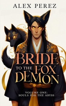 Bride To The Fox Demon (Souls for the Abyss)