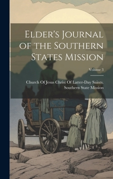 Hardcover Elder's Journal of the Southern States Mission; Volume 3 Book