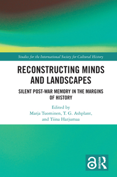 Paperback Reconstructing Minds and Landscapes: Silent Post-War Memory in the Margins of History Book