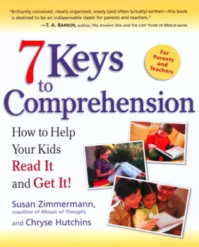 Paperback 7 Keys to Comprehension: How to Help Your Kids Read It and Get It! Book