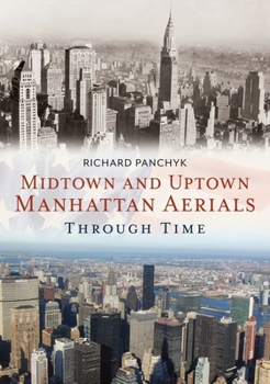 Paperback Midtown and Uptown Manhattan Aerials Through Time Book