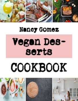 Paperback Vegan Desserts: A Dish Collection Of Cakes Book