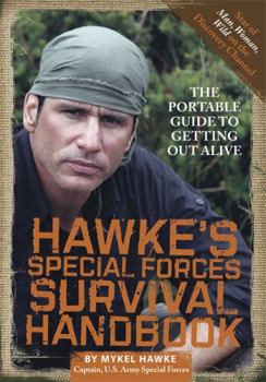 Hardcover Hawke's Special Forces Survival Handbook: The Portable Guide to Getting Out Alive Book