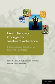 Hardcover Health Behavior Change and Treatment Adherence: Evidence-Based Guidelines for Improving Healthcare Book