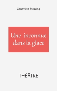 Paperback Une inconnue dans la glace [French] Book