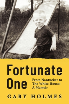 Paperback Fortunate One: From Nantucket to the White House: A Memoir Book