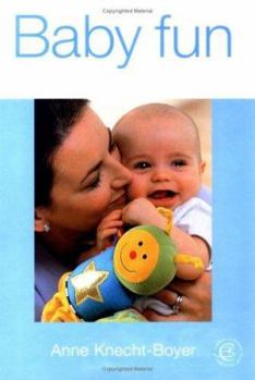 Paperback Baby Fun by Anne Knecht-Boyer (2006-05-04) Book