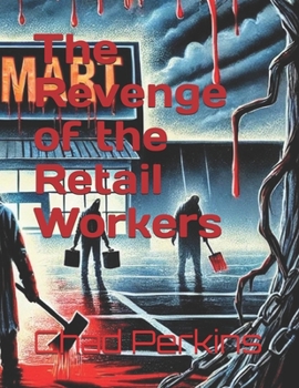 Paperback The Revenge of the Retail Workers Book