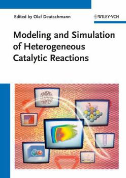 Hardcover Modeling and Simulation of Heterogeneous Catalytic Reactions Book