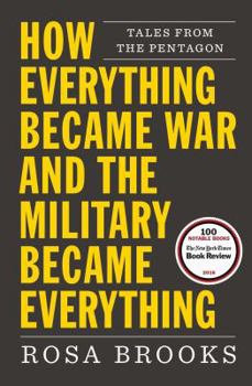 Paperback How Everything Became War and the Military Became Everything: Tales from the Pentagon Book