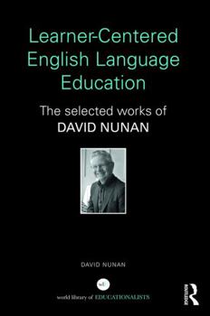 Hardcover Learner-Centered English Language Education: The Selected Works of David Nunan Book