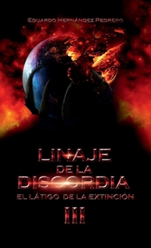 Hardcover Linaje de la Discordia: El Látigo de la Extinción III (Spanish Edition) [Spanish] Book