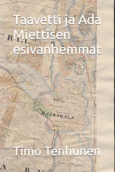 Paperback Taavetti ja Ada Miettisen esivanhemmat [Finnish] Book