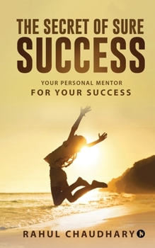 Paperback The Secret of Sure Success: Your personal mentor for your Success Book