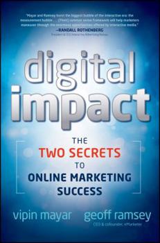 Hardcover Digital Impact: The Two Secrets to Online Marketing Success Book