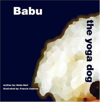 Paperback Babu the Yoga Dog Book