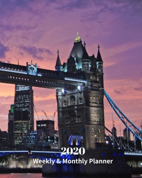 Paperback 2020 Weekly and Monthly Planner: Tower Bridge -London England - Monthly Calendar with U.S./UK/ Canadian/Christian/Jewish/Muslim Holidays- Calendar in Book