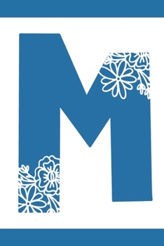 Paperback M: Initial M Monogram Notebook Journal Gift Blue Floral design Book