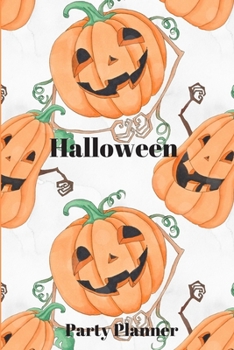 Paperback Halloween Party Planer: Step by Step Detail to Keep You Organized for Your Party Book