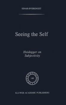 Paperback Seeing the Self: Heidegger on Subjectivity Book