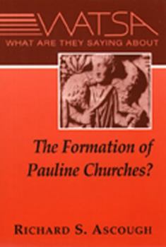 Paperback What Are They Saying about the Formation of Pauline Churches? Book