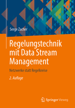 Paperback Regelungstechnik Mit Data Stream Management: Netzwerke Statt Regelkreise [German] Book