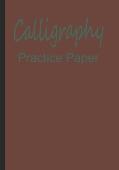 Paperback Calligraphy Practice Paper: Handwriting Practice Sheets Workbook Book