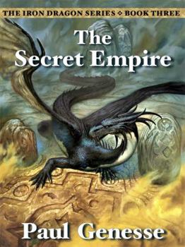 Paperback The Secret Empire: Book Three of the Iron Dragon Series Book