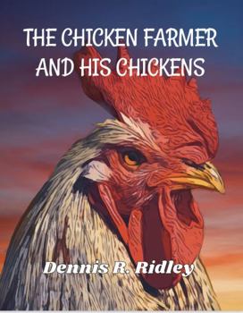Paperback The Chicken Farmer and His Chickens Book