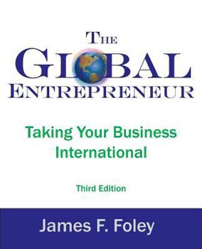 Paperback The Global Entrepreneur: Taking Your Business International Book