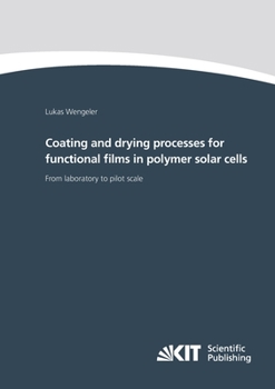 Paperback Coating and drying processes for functional films in polymer solar cells - from laboratory to pilot scale Book