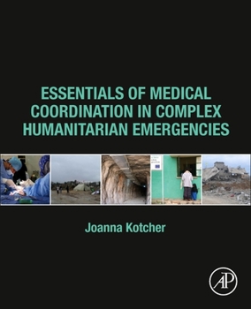 Paperback Essentials of Medical Coordination in Complex Humanitarian Emergencies Book