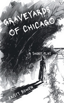 Paperback Graveyards of Chicago: A Short Play Book