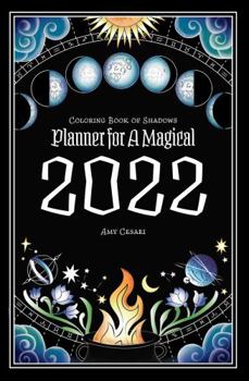 Spiral-bound Coloring Book of Shadows: Planner for a Magical 2022 Book