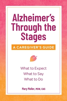 Paperback Alzheimer's Through the Stages: A Caregiver's Guide Book