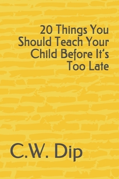Paperback 20 Things You Should Teach Your Child Before It's Too Late Book