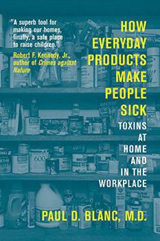 Paperback How Everyday Products Make People Sick: Toxins at Home and in the Workplace Book