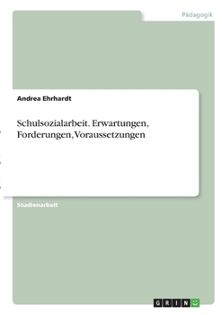 Paperback Schulsozialarbeit. Erwartungen, Forderungen, Voraussetzungen [German] Book