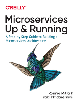 Paperback Microservices: Up and Running: A Step-By-Step Guide to Building a Microservices Architecture Book