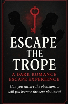 Escape the Trope: A dark romance escape experience