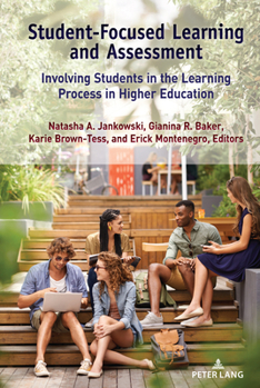 Hardcover Student-Focused Learning and Assessment: Involving Students in the Learning Process in Higher Education Book