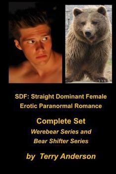 Paperback Sdf: Straight Dominant Female Erotic Paranormal Romance Complete Set Werebears Book