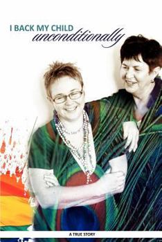 Paperback I back my child unconditionally: a true story Book
