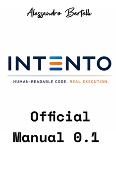 Paperback INTENTO Human - readable code. Real execution.: Official Manual 0.1 Book